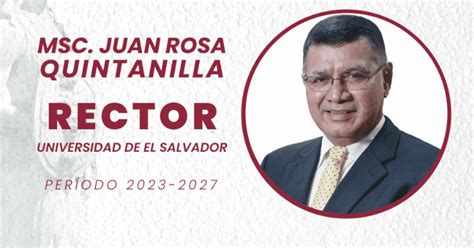 Eligen A Juan Rosa Quintanilla Como El Nuevo Rector De La Ues Vamos A