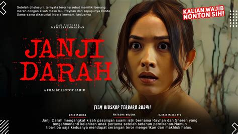 Janji Darah 2024 Natasha Wilona Emir Mahira Djenar Maesa Ayu Film