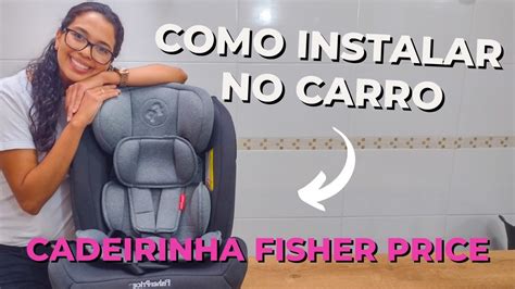 COMO INSTALAR A CADEIRINHA FISHER PRICE ALL STAGES FIX 2 0 NO CARRO