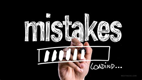 How To Embrace Your Mistakes And Do Better In Life