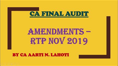 CA Final Audit Amendments RTP Nov 2019 By CA Aarti N Lahoti YouTube