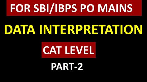 Part 2 Cat Level DI For Sbi Ibps Po Mains High Level DI For Ibps Sbi