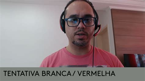 Dica Prova Oral Pc Sp Tentativa Branca E Tentativa Vermelha Youtube