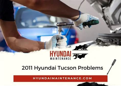 Hyundai Tucson Problems A Comprehensive Analysis Hyundai