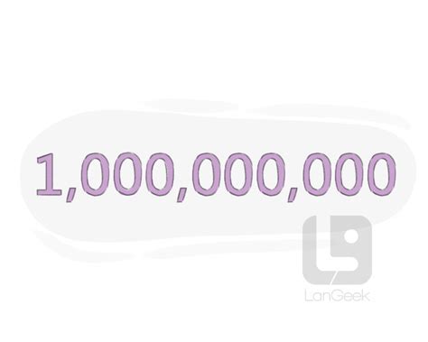 Definition & Meaning of "One thousand million" | LanGeek