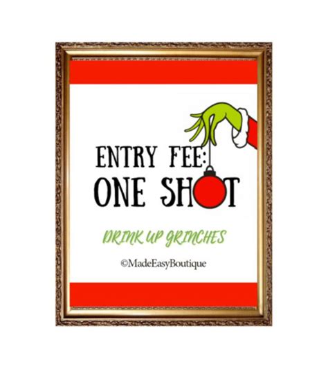 Entry Fee One Shot Christmas Grinch Printable Sign Etsy