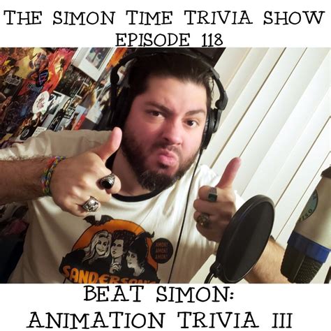 The Simon Time Trivia Show - #118 - Beat Simon: Animation Trivia III ...