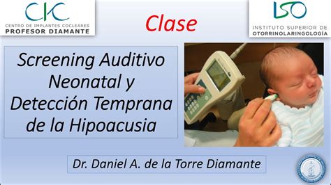 Clase Screening Auditivo Neonatal y Detección Temprana de Hipoacusia