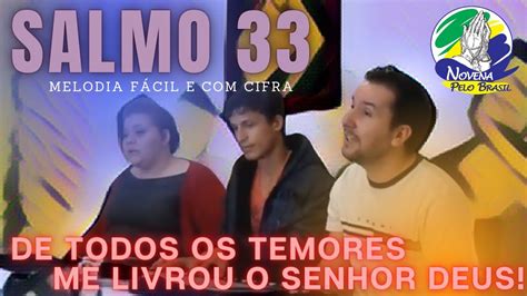 Salmo 33 De Todos Os Temores Me Livrou O Senhor Deus Melodia Salmo