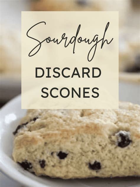 Sourdough Discard Scones Farmhouse On Boone Farmhouse On Boone