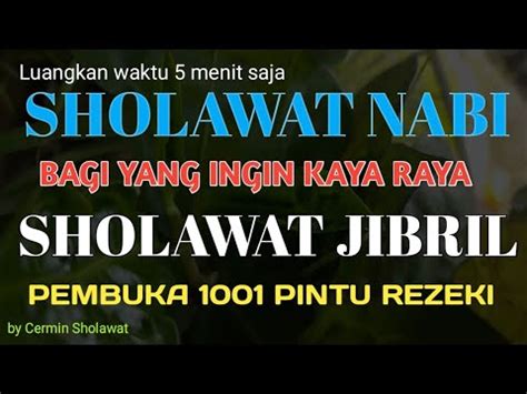 SHOLAWAT JIBRIL SHOLAWAT NABI DENGARKAN MAGNET PENARIK REZEKI