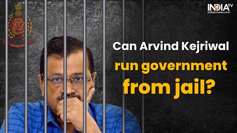 Arvind Kejriwal Arrested Can Delhi Cm Run Government From Behind Bars