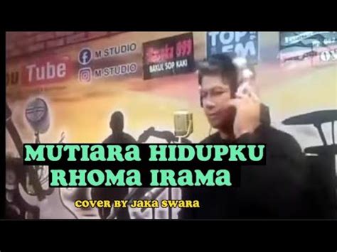 Mutiara Hidupku Rhoma Irama Cover By Jaka Swara YouTube