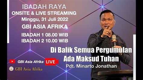 Pdt Minarto Jonathan Ibadah Raya Gbi Asia Afrika Minggu Juli