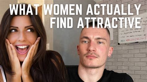 What Do Women Actually Find Attractive In Men Youtube