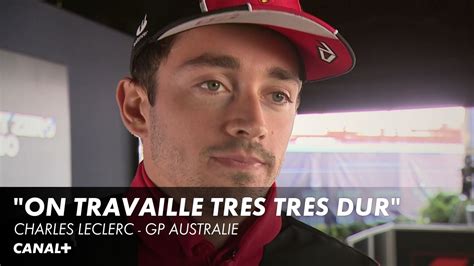 Charles Leclerc On Travaille Tr S Tr S Dur Grand Prix Daustralie