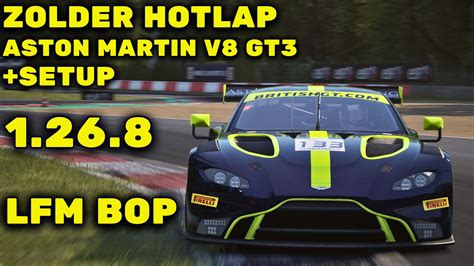 Zolder Hotlap Setup Qualy Race Lfm Bop Minutes Aston