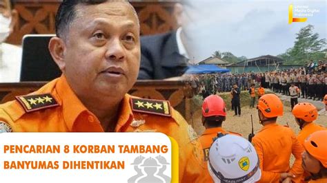 Kepala Basarnas Cilacap Hentikan Pencarian Korban Tambang Di Banyumas