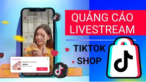 Cách Quảng Cáo Livestream Tiktok Hàng Nghìn đơn