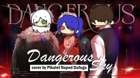 Coverdangerous Skyorionl Cover By Pikalet Ft Nuped Dafugu Youtube