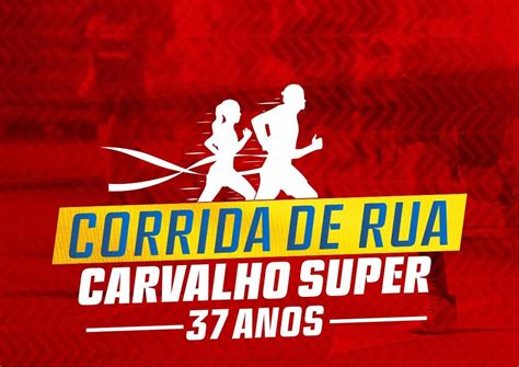 Vem aí a comemoração do 37º aniversário do Carvalho Super Corrida