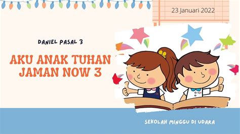 Ibadah Online Champion Kids 23 Januari 2022 Aku Anak Tuhan Jaman Now