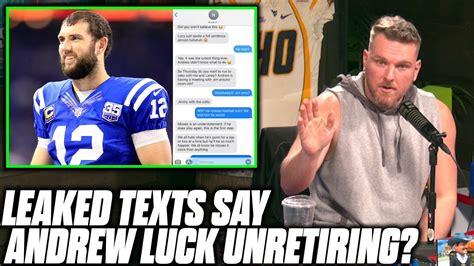 Pat McAfee Reacts To Texts Saying Andrew Luck Wants To Come Back To The