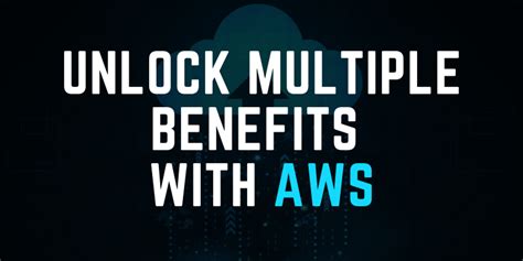 Unlock Multiple Benefits With Aws Aws Cloud Technologies