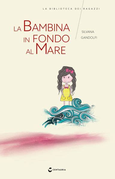 La Bambina In Fondo Al Mare La Biblioteca Dei Ragazzi Ed