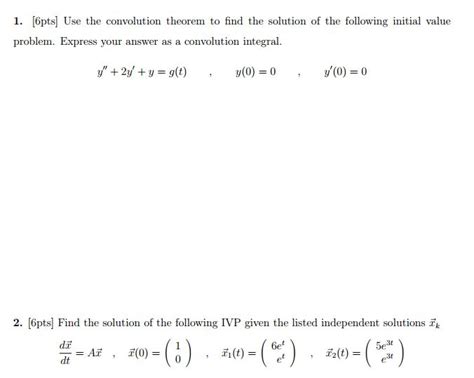 Solved Use The Convolution Theorem To Find The Solution Of