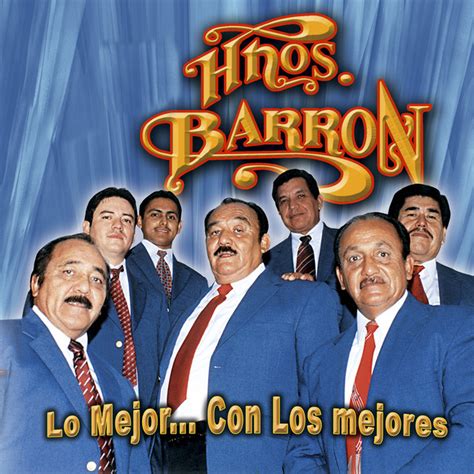 Lo Mejor Con Los Mejores Album By Los Hermanos Barron Spotify