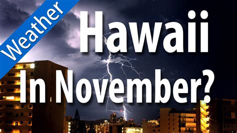 Hawaii Weather in November - Living in Hawaii