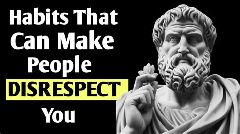 Awful Habits That Make People Disrespect You Stoicism Youtube