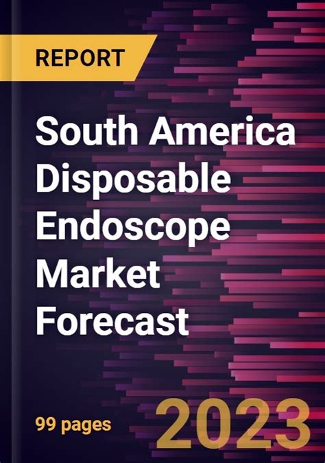 South America Disposable Endoscope Market Forecast To Regional