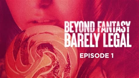 Beyond Fantasy Ep1 Barely Legal PORN INDUSTRY DOCUMENTARY