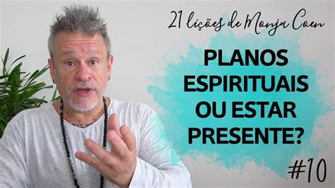 Planos Espirituais Ou Estar Presente YouTube