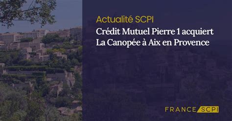 La Canopée rejoint les actifs de la SCPI Crédit Mutuel Pierre 1