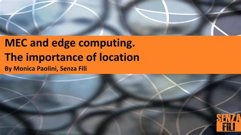 Pdf Mec And Edge Computing The Importance Of Location Mec And Edge