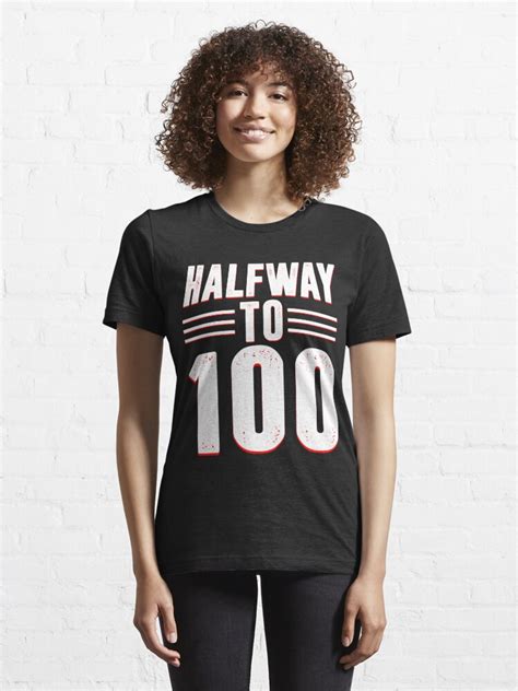 Halfway To 100 Funny 50th Birthday T Shirt Fifty 50 Birthday T