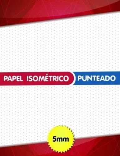 Libro Papel Isometrico Punteado Mm Hojas Isometricas Cu Meses