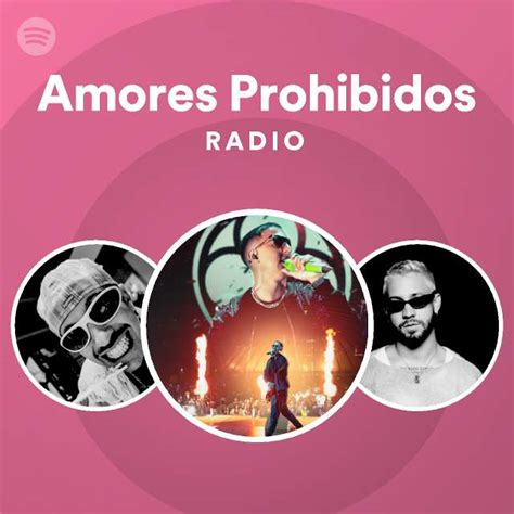 Amores Prohibidos Radio Playlist By Spotify Spotify