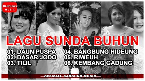 Lagu Sunda Buhun Official Bandung Music Youtube