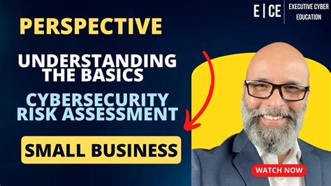 Understanding The Basics Of Cybersecurity Risk Assessment Youtube