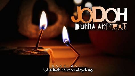 Jodoh Dunia Akhirat Ustadzah Halimah Alaydrus Youtube