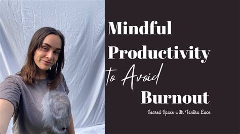 Mindful Productivity To Avoid Burnout Youtube