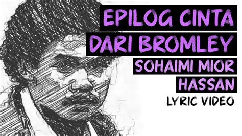 Sohaimi Mior Hassan Epilog Cinta Dari Bromley Official Lyric Video