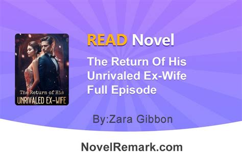 Read The Return Of His Unrivaled Ex Wife By Zara Gibbon