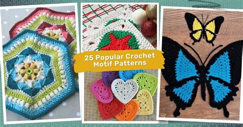 25 Popular Crochet Motif Patterns You are Sure to Love!