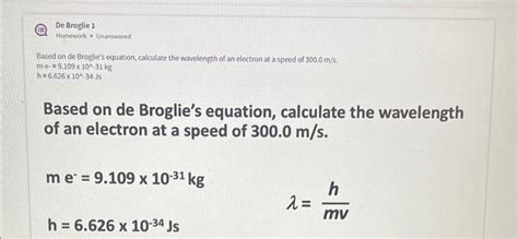 Solved Based On De Broglie S Equation Calculate The Chegg