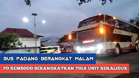 Jam Malam Bus Padang Po Sembodo Berangkatkan Tiga Unit Sekaligus Dari